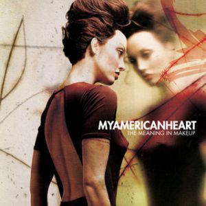 Album The Meaning in Makeup - My American Heart
