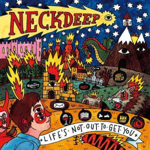 Neck Deep Life's Not out to Get You, 2015