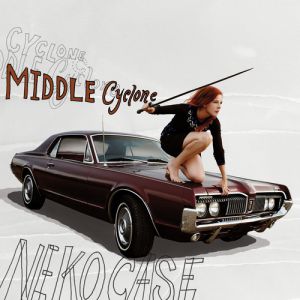 Album Neko Case - Middle Cyclone