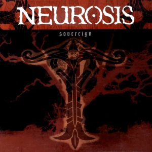 Album Neurosis - Sovereign