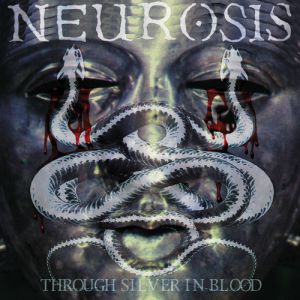 Album Neurosis - Through Silver in Blood