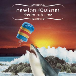Newton Faulkner Dream Catch Me, 2007