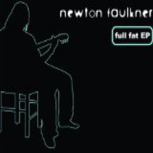 Album Newton Faulkner - full fat EP