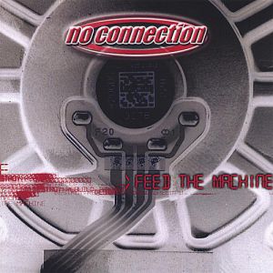 Album No Connection - Feed The Machine