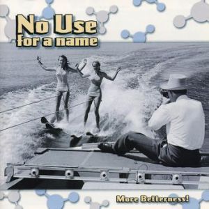 Album No Use for a Name - More Betterness!