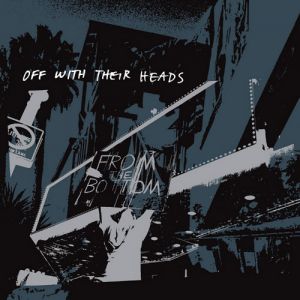 Album From the Bottom - Off With Their Heads