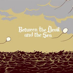 Album Oh No Oh My - Between the Devil and the Sea