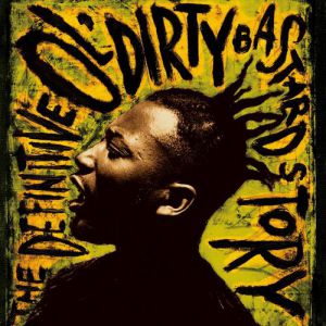 The Definitive Ol' Dirty Bastard Story Album 