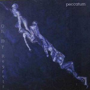 Album Peccatum - Oh, My Regrets