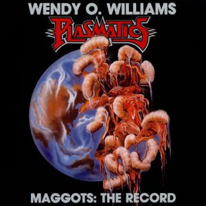 Album Maggots: The Record - Plasmatics