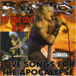 Album Plasmatics - Put Your Love in Me: Love Songs for the Apocalypse