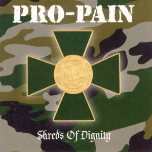 Album Pro-Pain - Shreds of Dignity