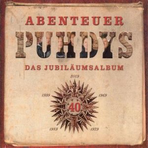 Album Abenteuer – das Jubiläumsalbum - Puhdys