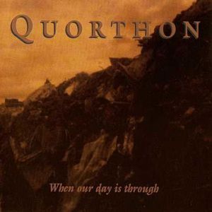 Album When Our Day Is Through - Quorthon