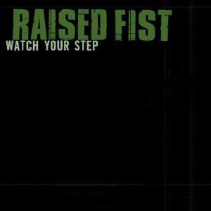 Album Watch Your Step - Raised Fist