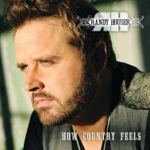 Album Randy Houser - How Country Feels