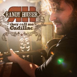 Randy Houser They Call Me Cadillac, 2010