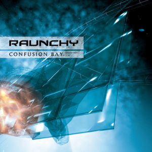 Album Raunchy - Confusion Bay