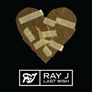 Album Ray J - Last Wish