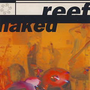 Album Reef - Naked