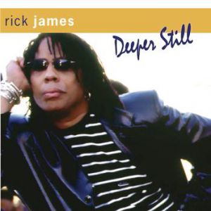Album Rick James - Deeper Still