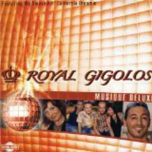 Album Musique Deluxe - Royal Gigolos
