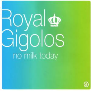 Album Royal Gigolos - No Milk Today