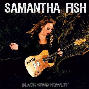 Album Samantha Fish - Black Wind Howlin