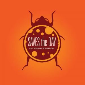 Saves the Day : Bug Sessions Volume 1