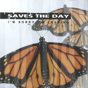Album I'm Sorry I'm Leaving - Saves the Day
