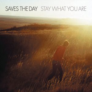 Album Stay What You Are - Saves the Day