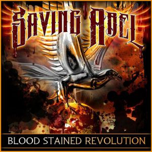Saving Abel Blood Stained Revolution, 2014