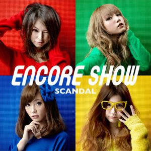 Album Scandal - Encore Show