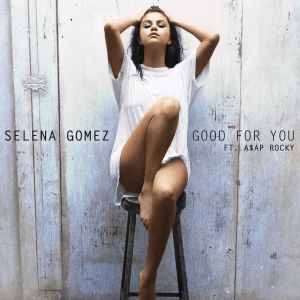 Selena Gomez Good for You, 2015