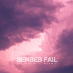 Album Pull the Thorns from Your Heart - Senses Fail