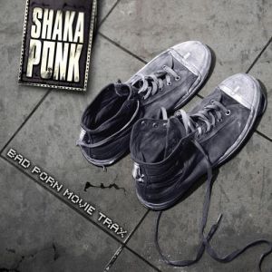 Album Shaka Ponk - Bad Porn Movie Trax