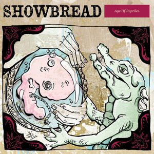 Album Age of Reptiles - Showbread