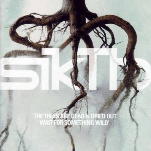 Album Sikth - The Trees Are Dead & Dried Out Wait for Something Wild