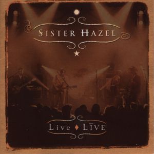 Album Sister Hazel - Live*LIVE