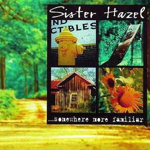 Album Sister Hazel - ...Somewhere More Familiar
