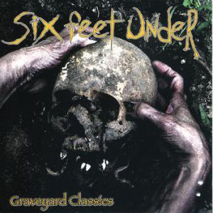 Album Six Feet Under - Graveyard Classics