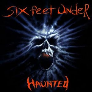 Album Haunted - Six Feet Under