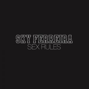 Album Sky Ferreira - Sex Rules