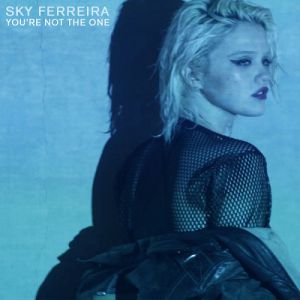 Album You're Not the One - Sky Ferreira