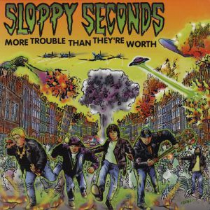Album Sloppy Seconds - More Trouble Than They