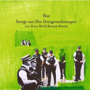 Album Slut - Songs aus Die Dreigroschenoper