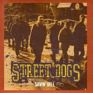 Street Dogs : Savin Hill