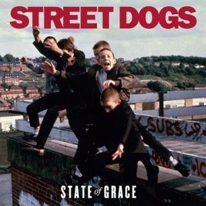 Album Street Dogs - State of Grace