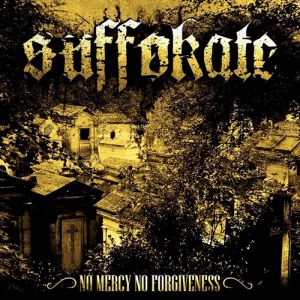 Album Suffokate - No Mercy, No Forgiveness
