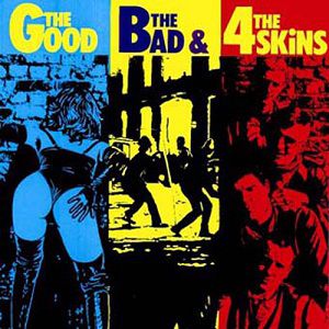 The Good, The Bad & The 4-Skins Album 